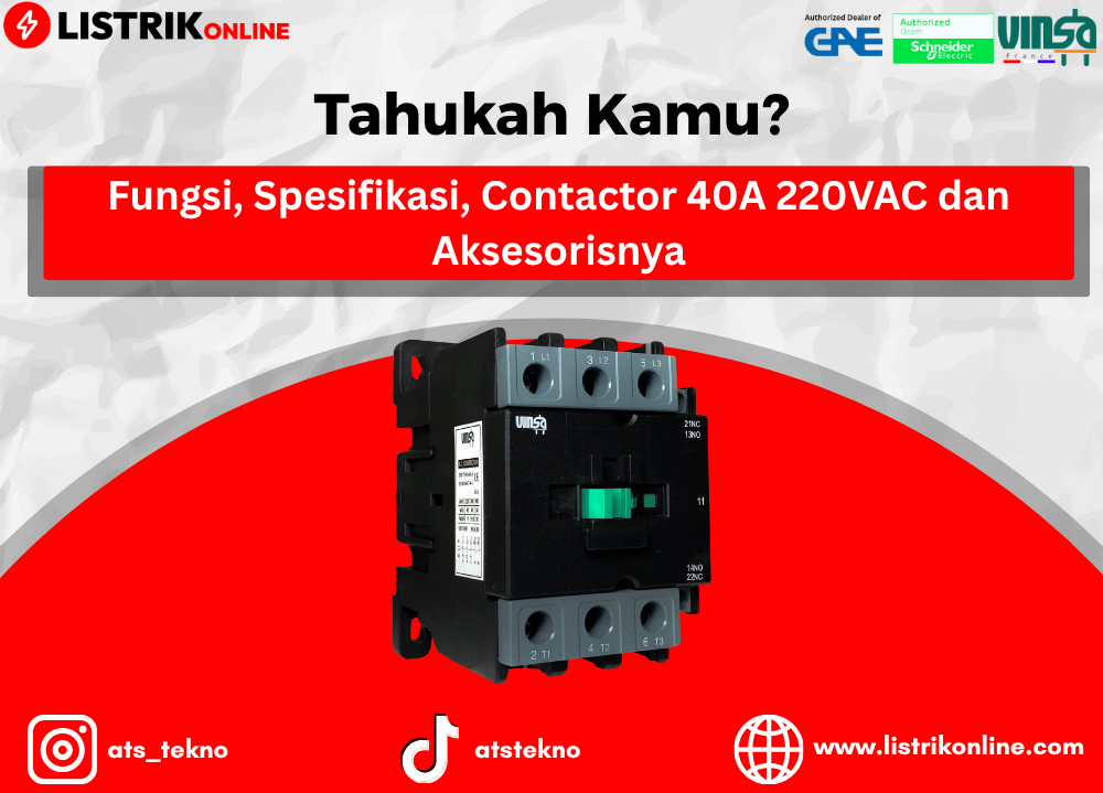 Fungsi, Spesifikasi, Contactor 40A 220VAC dan Aksesorisnya