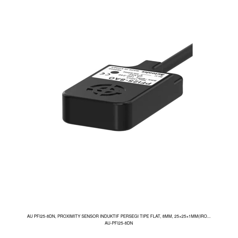 Autonics AU PFI25-8DN, Proximity Sensor Induktif Persegi Tipe Flat, 8mm, 25ร25ร1mm(iron)