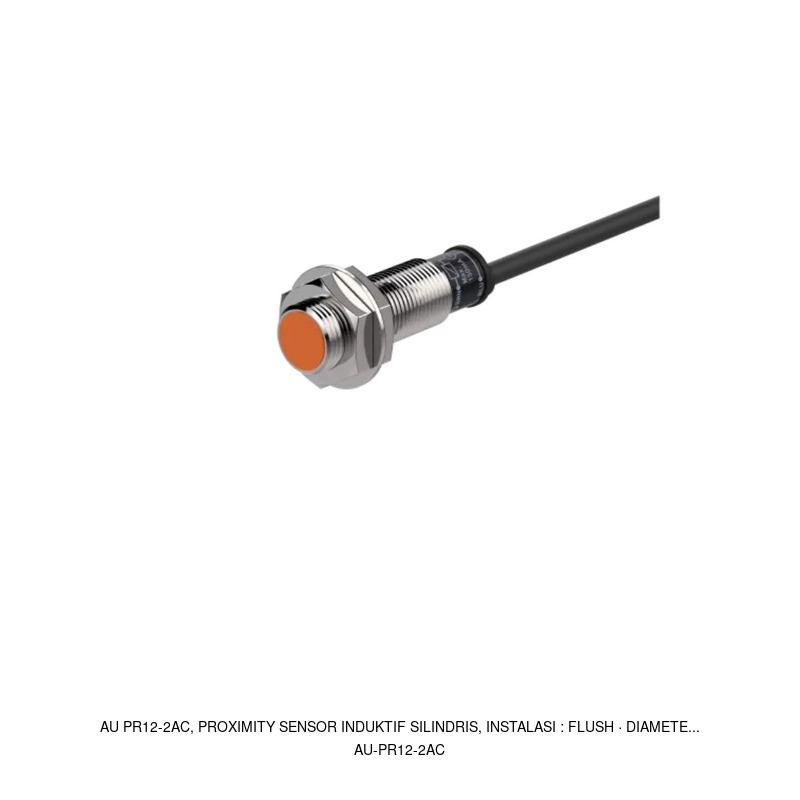 Autonics AU PR12-2AC, Proximity Sensor Induktif Silindris, Instalasi : Flush · Diamete...