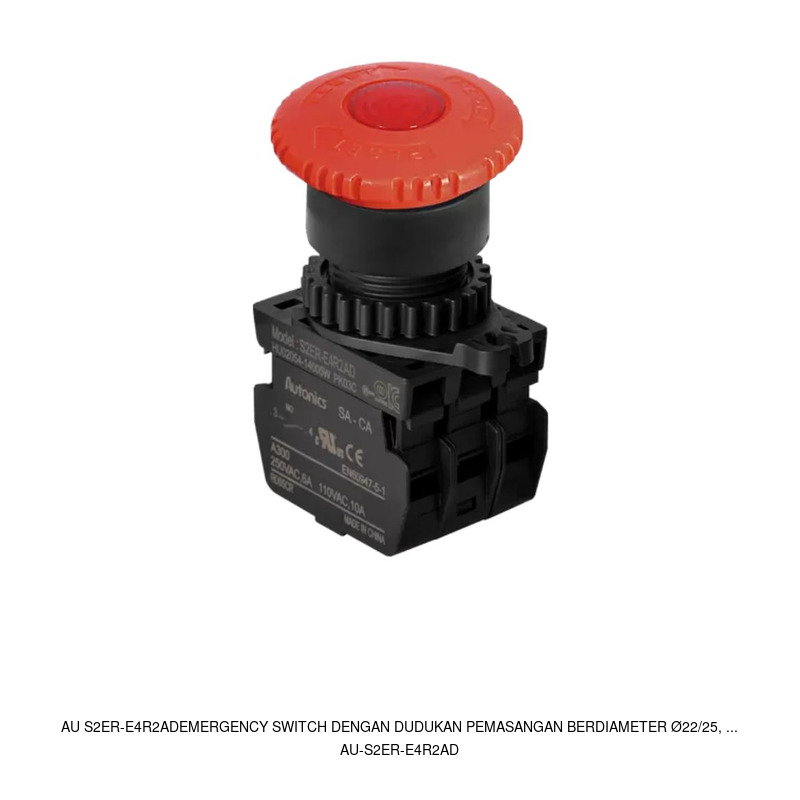 Autonics AU S2ER-E4R2ADEmergency Switch dengan dudukan pemasangan berdiameter Ø22/25, ...