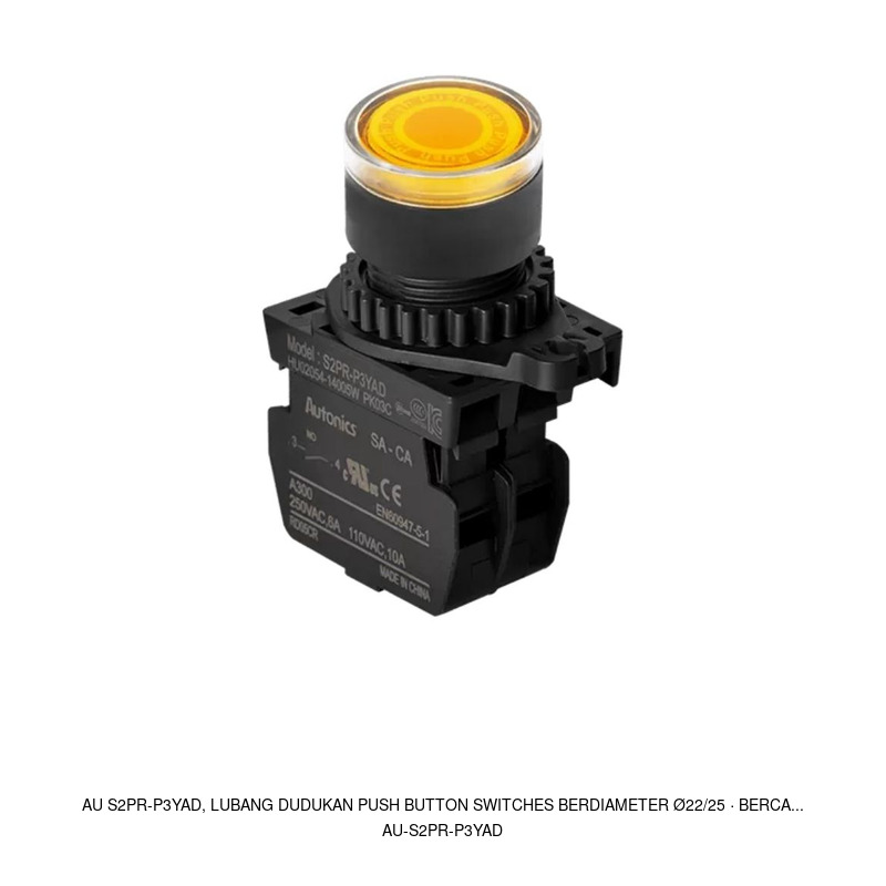 Autonics AU S2PR-P3YAD, Lubang dudukan push button switches berdiameter Ø22/25 · Berca...