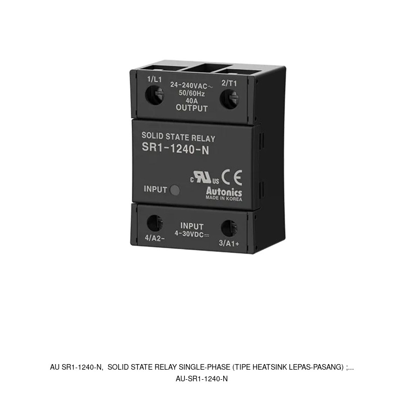Autonics AU SR1-1240-N, Solid State Relay Single-Phase (Tipe Heatsink Lepas-Pasang) ;...