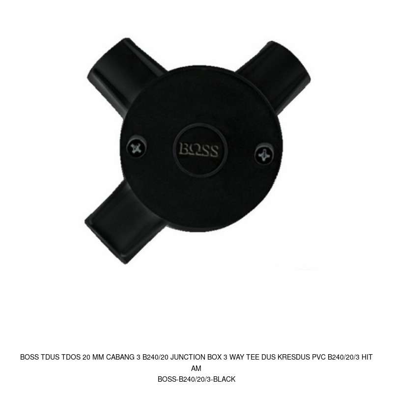 Boss Boss Tdus Tdos 20 mm Cabang 3 B240/20 Junction Box 3 way Tee Dus Kresdus PVC B240/20/3 Hitam