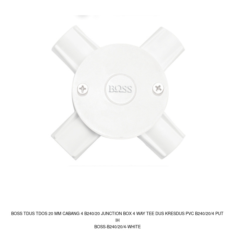Boss Boss Tdus Tdos 20 mm Cabang 4 B240/20 Junction Box 4 way Tee Dus Kresdus PVC B240/20/4 Putih