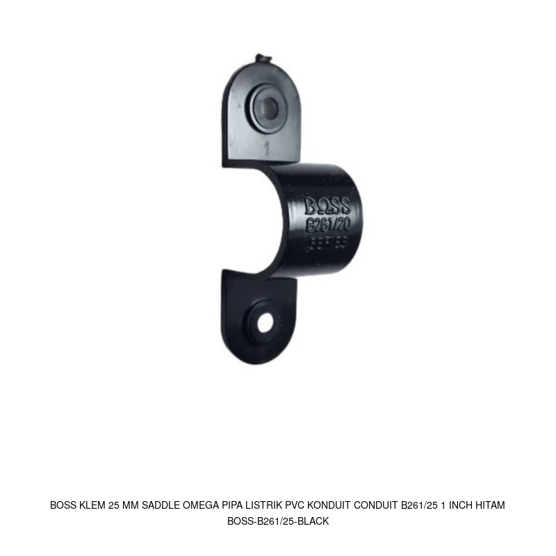 Boss BOSS Klem 25 mm Saddle Omega Pipa Listrik PVC Konduit Conduit B261/25 1 inch Hitam