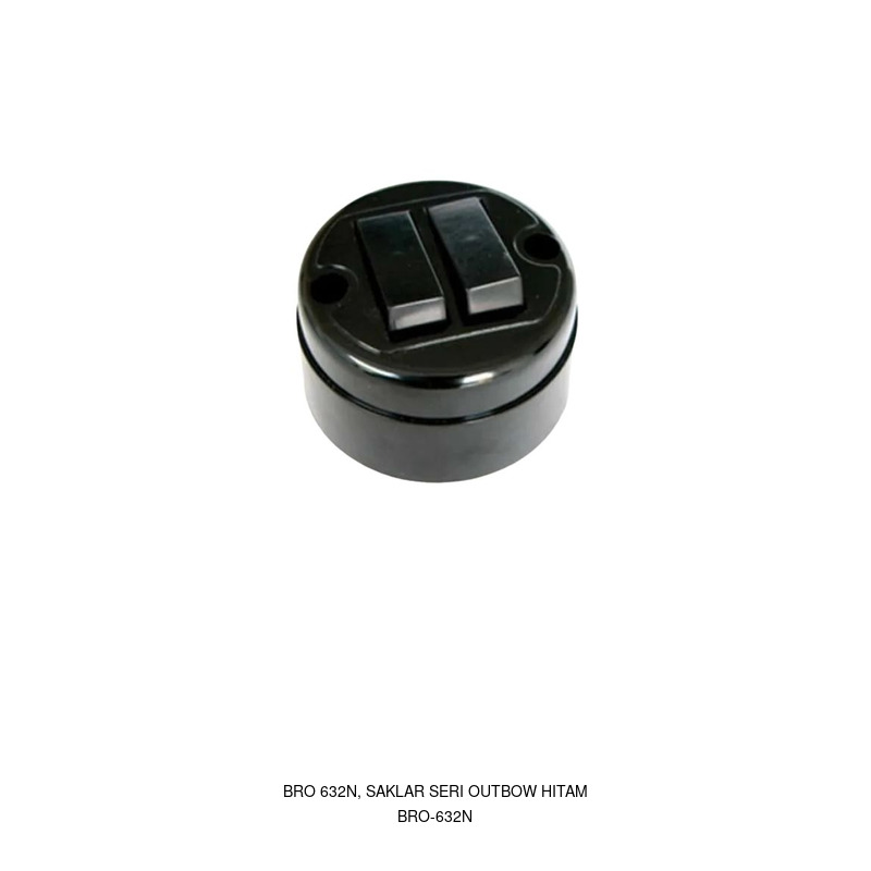 Broco BRO 632N, SAKLAR SERI OUTBOW HITAM