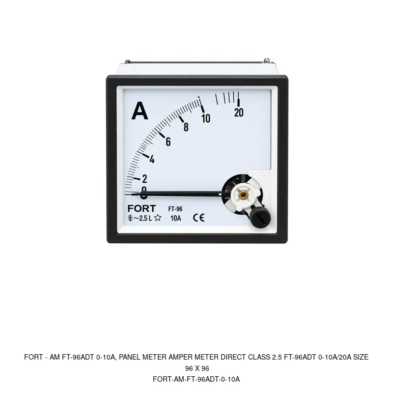 Fort AM FT-96ADT 0-10A, PANEL METER AMPER METER DIRECT CLASS 2.5 FT-96ADT 0-10A/20A SIZE 96 X 96