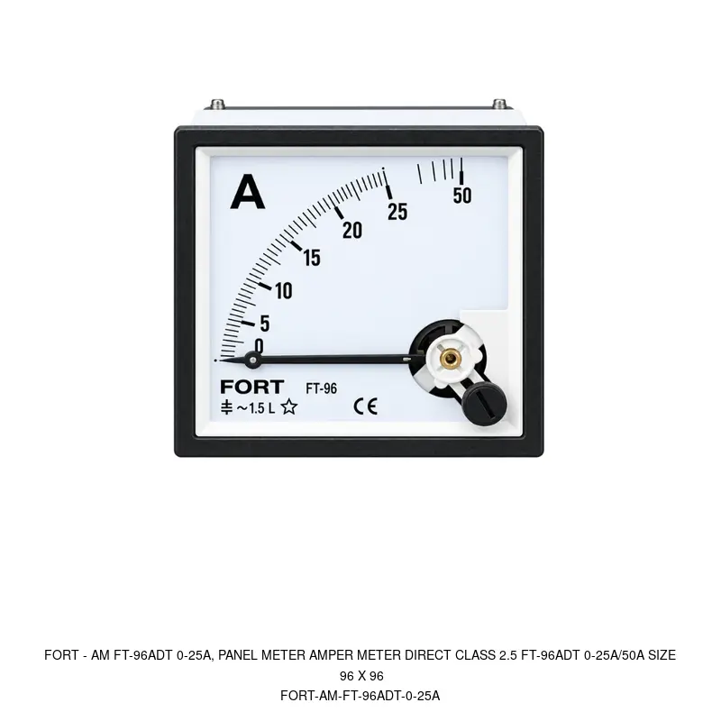 Fort AM FT-96ADT 0-25A, PANEL METER AMPER METER DIRECT CLASS 2.5 FT-96ADT 0-25A/50A SIZE 96 X 96