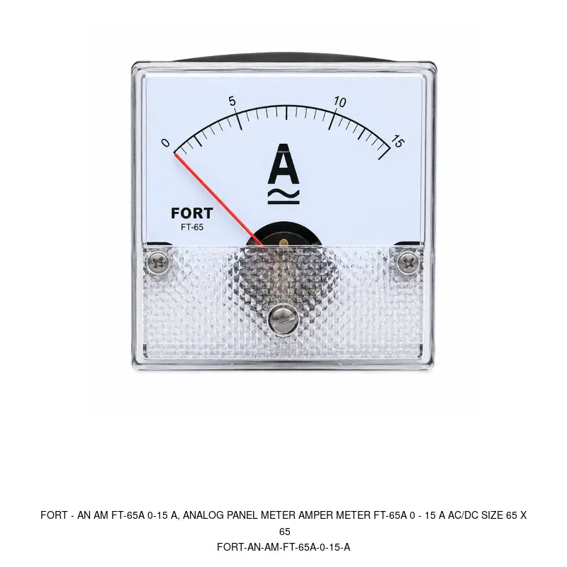 Fort AN AM FT-65A 0-15 A, ANALOG PANEL METER AMPER METER FT-65A 0 - 15 A AC/DC SIZE 65 X 65