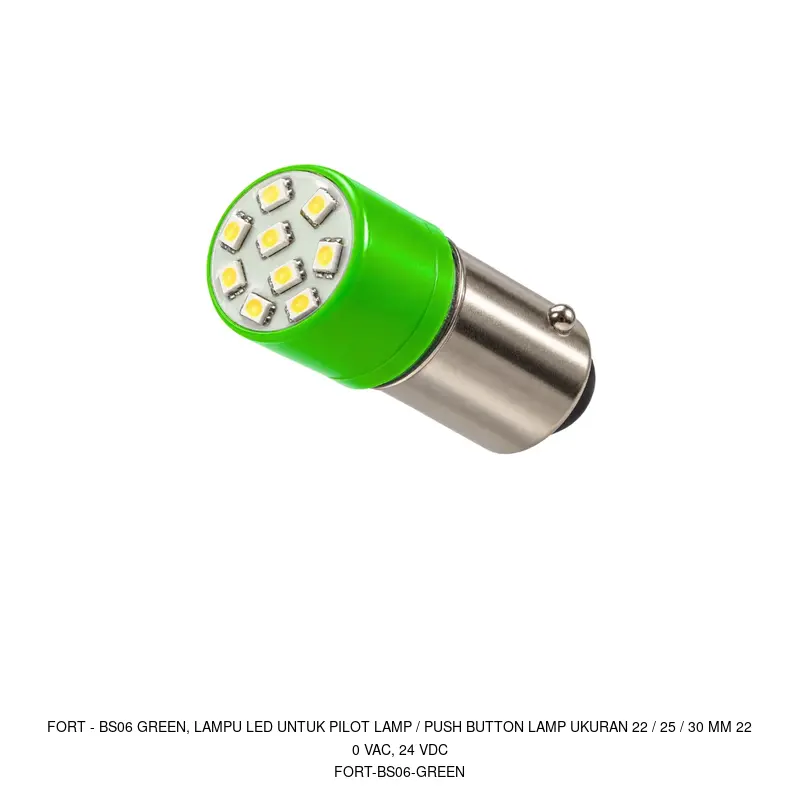 Fort BS06 GREEN, LAMPU LED UNTUK PILOT LAMP / PUSH BUTTON LAMP UKURAN 22 / 25 / 30 MM 220 VAC, 24 VDC