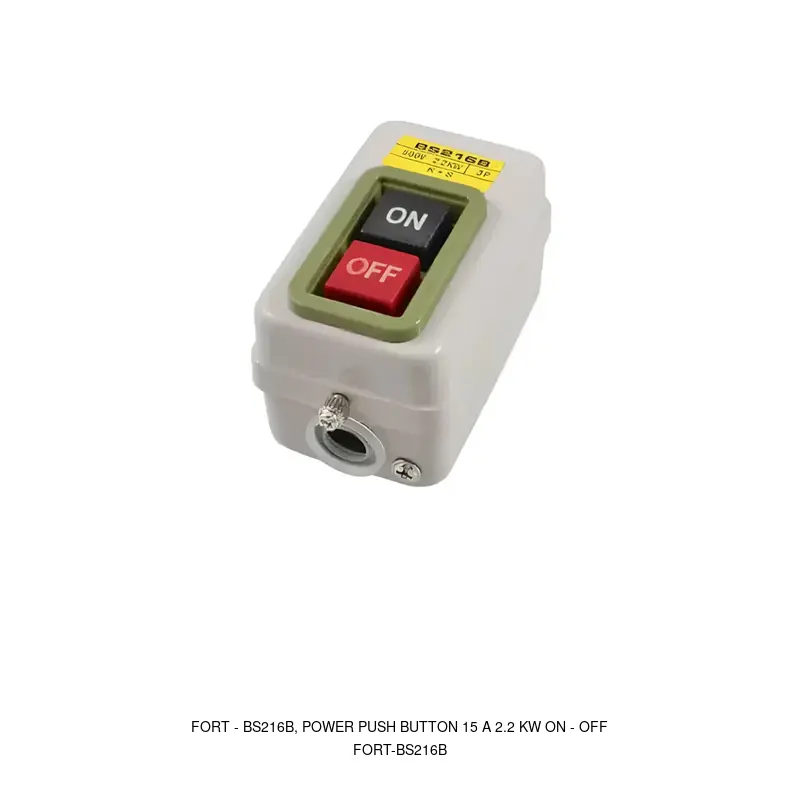 Fort BS216B, POWER PUSH BUTTON 15 A 2.2 KW ON - OFF