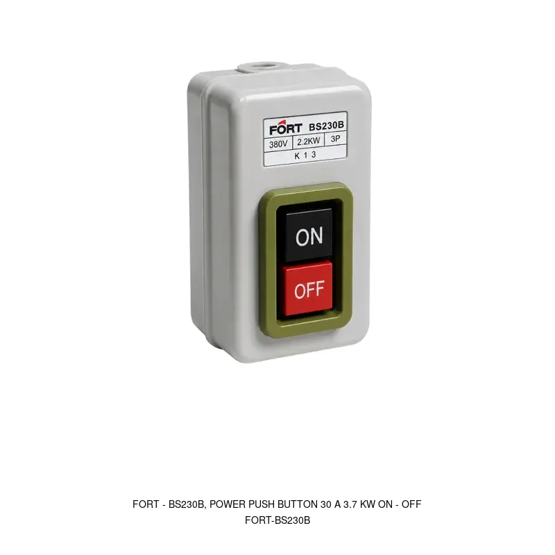 Fort BS230B, POWER PUSH BUTTON 30 A 3.7 KW ON - OFF