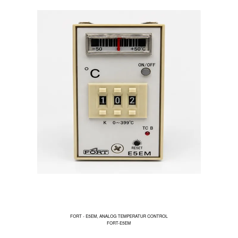 Fort E5EM, ANALOG TEMPERATUR CONTROL
