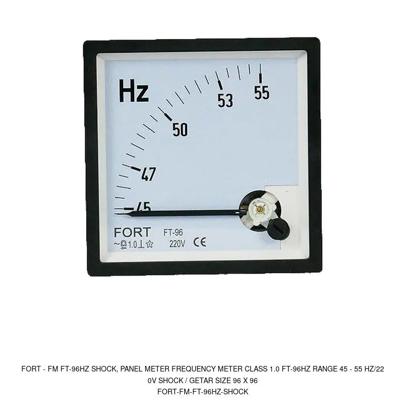 Fort FM FT-96HZ SHOCK, PANEL METER FREQUENCY METER CLASS 1.0 FT-96HZ RANGE 45 - 55 HZ/220V SHOCK / GETAR SIZE 96 X 96