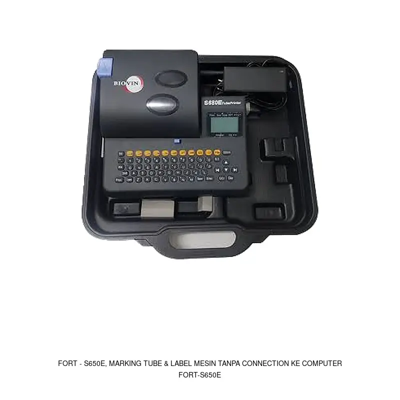 Fort S650E, MARKING TUBE & LABEL MESIN TANPA CONNECTION KE COMPUTER