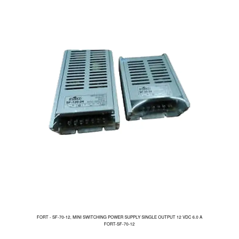 Fort SF-70-12, MINI SWITCHING POWER SUPPLY SINGLE OUTPUT 12 VDC 6.0 A