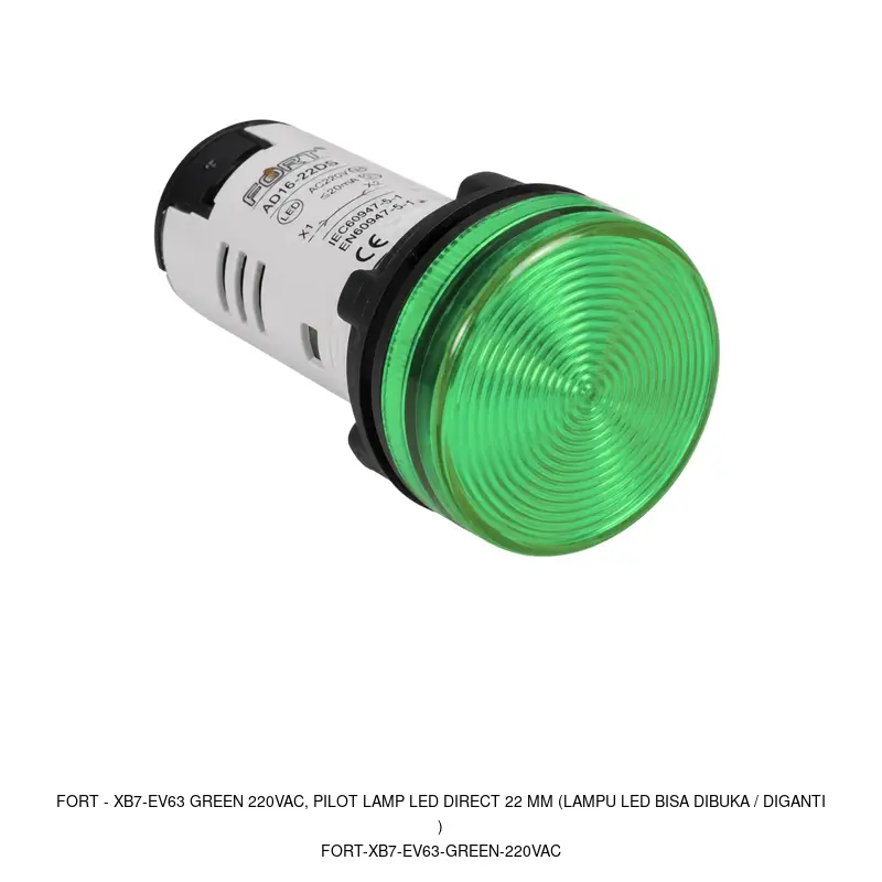 Fort XB7-EV63 GREEN 220VAC, PILOT LAMP LED DIRECT 22 MM (LAMPU LED BISA DIBUKA / DIGANTI)