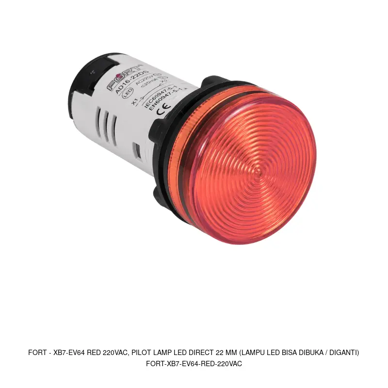 Fort XB7-EV64 RED 220VAC, PILOT LAMP LED DIRECT 22 MM (LAMPU LED BISA DIBUKA / DIGANTI)