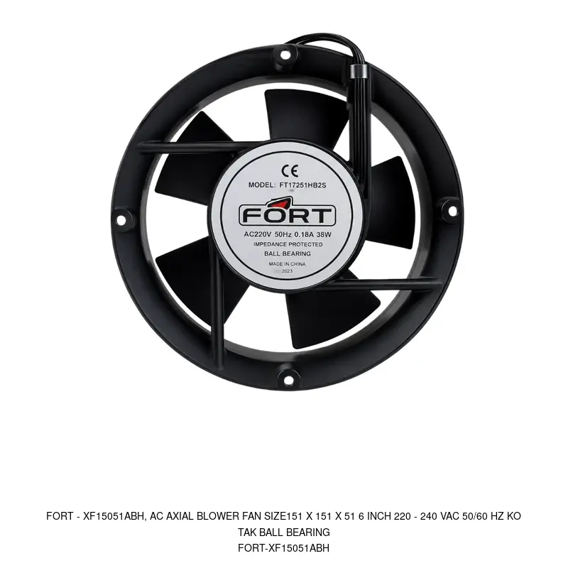 Fort XF15051ABH, AC AXIAL BLOWER FAN SIZE151 X 151 X 51 6 INCH 220 - 240 VAC 50/60 Hz KOTAK BALL BEARING