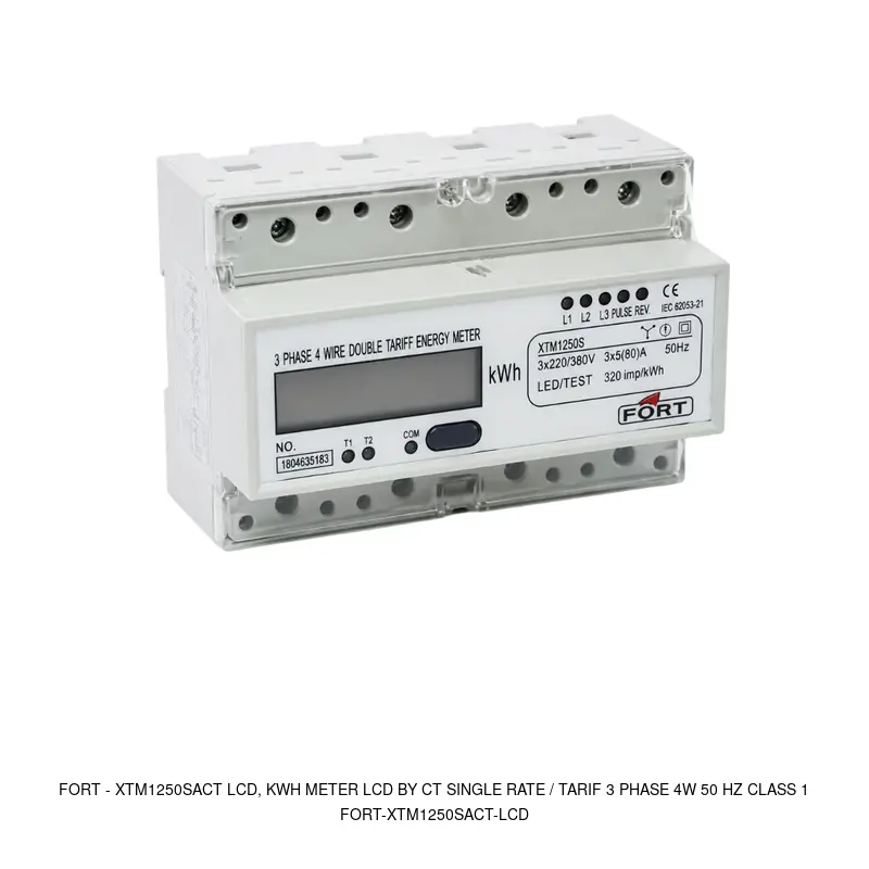 Fort XTM1250SACT LCD, KWH METER LCD BY CT SINGLE RATE / TARIF 3 PHASE 4W 50 HZ CLASS 1