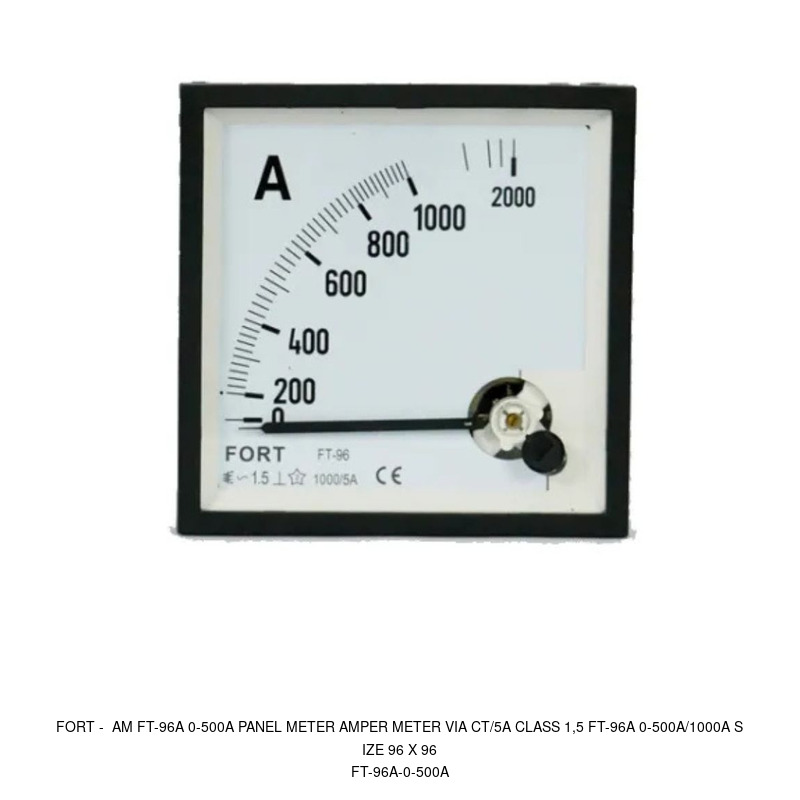 Fort AM FT-96A 0-500A, PANEL METER AMPER METER VIA CT/5A CLASS 1.5 FT-96A 0-500A/1000A SIZE 96 X 96