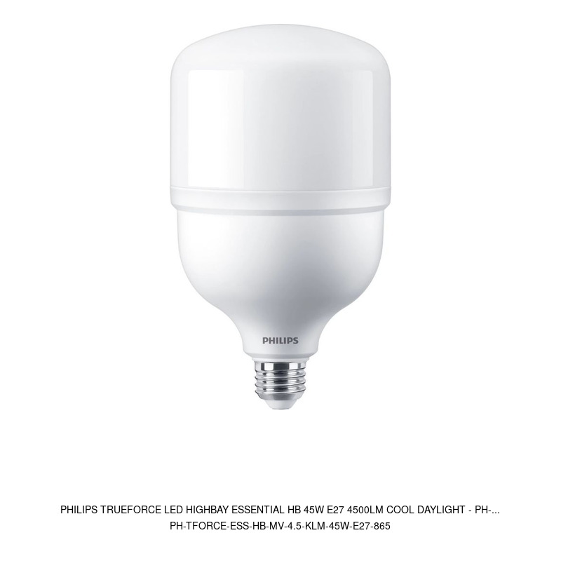 Philips Philips TrueForce LED Highbay Essential HB 45W E27 4500lm Cool Daylight
