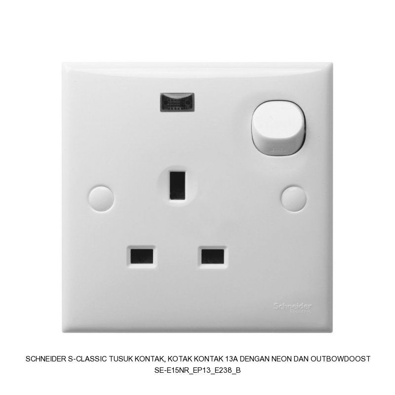 Schneider Electric S-CLASSIC TUSUK KONTAK, KOTAK KONTAK 13A DENGAN NEON DAN OUTBOWDOOST