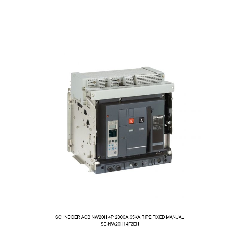 Schneider Electric ACB NW20H 4P 2000A 65kA Tipe Fixed Manual